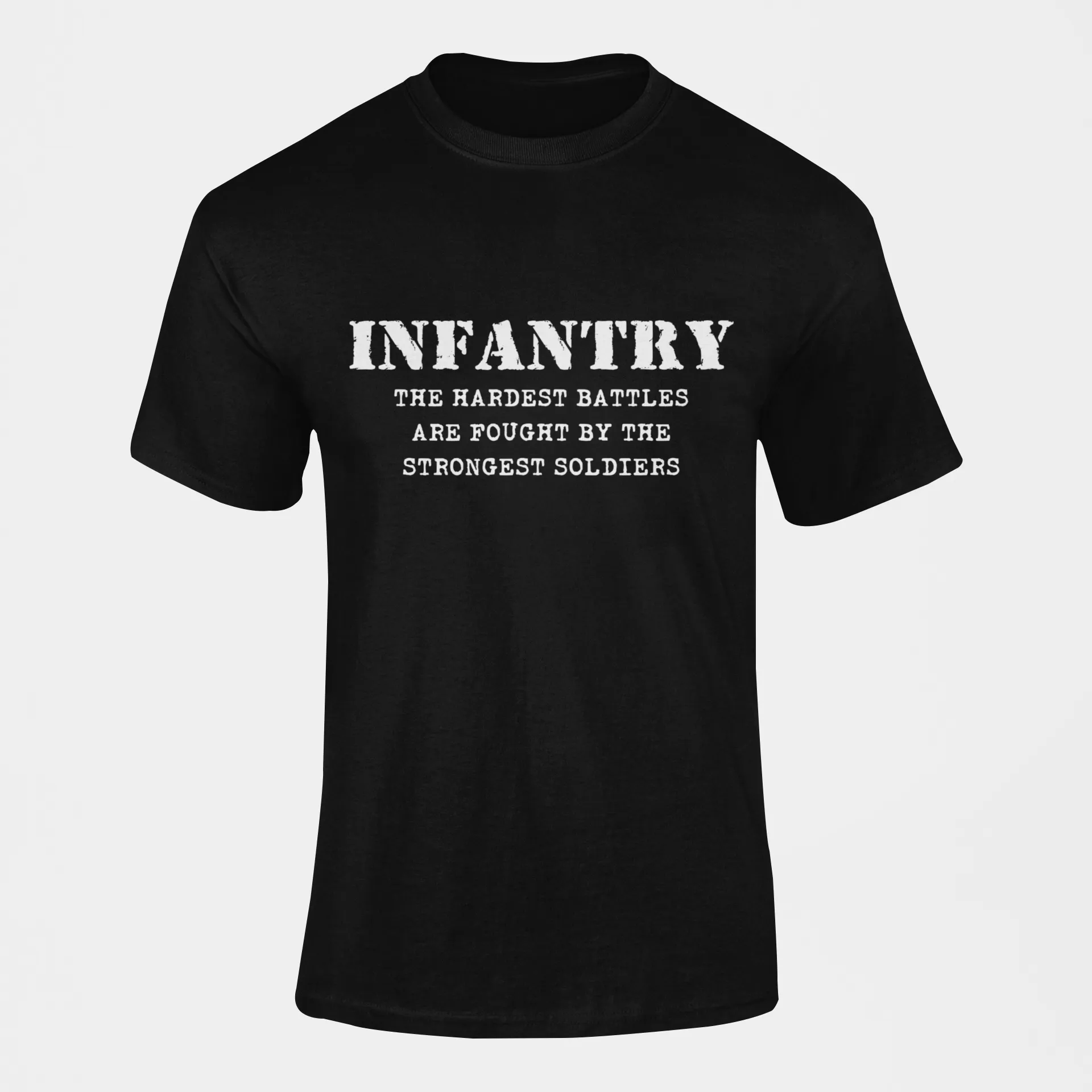 Infantry T-shirt - The Hardest Battles are Fought..... (Men)